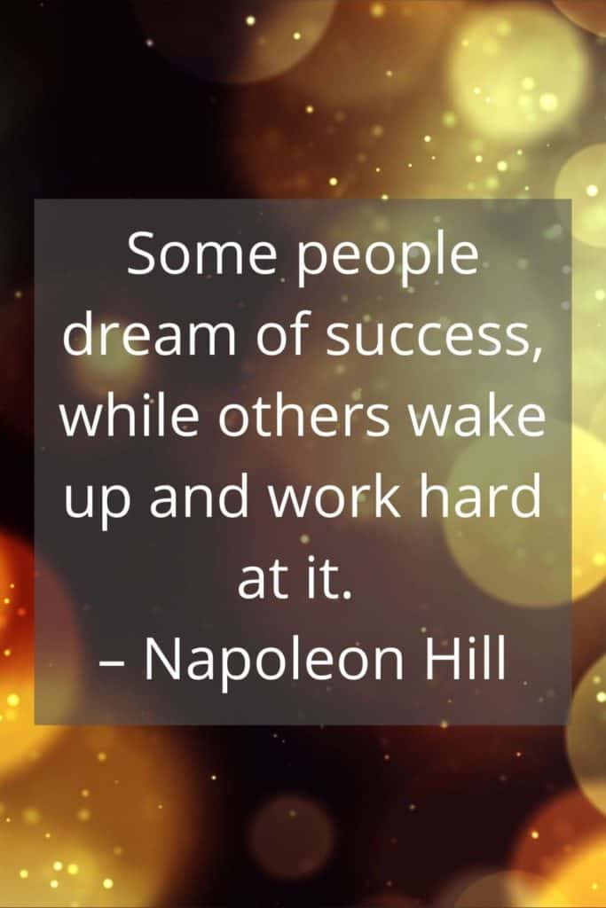 Success Quote: Some people dream of success, while others wake up and work hard at it. - Napoleon Hill